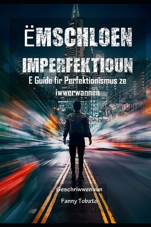 ?schloen Imperfektioun: E Guide fir Perfektionismus ze iwwerwannen (Paperback)