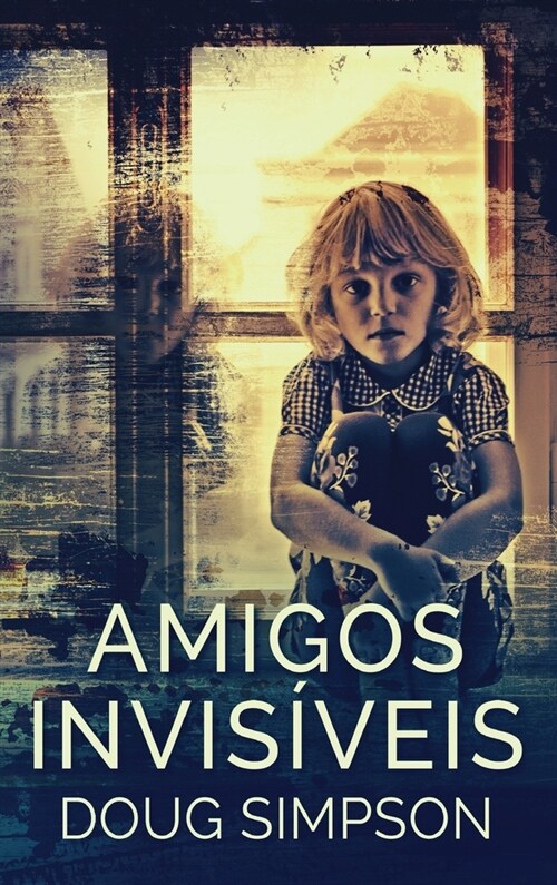 Amigos Invis?eis (Hardcover)