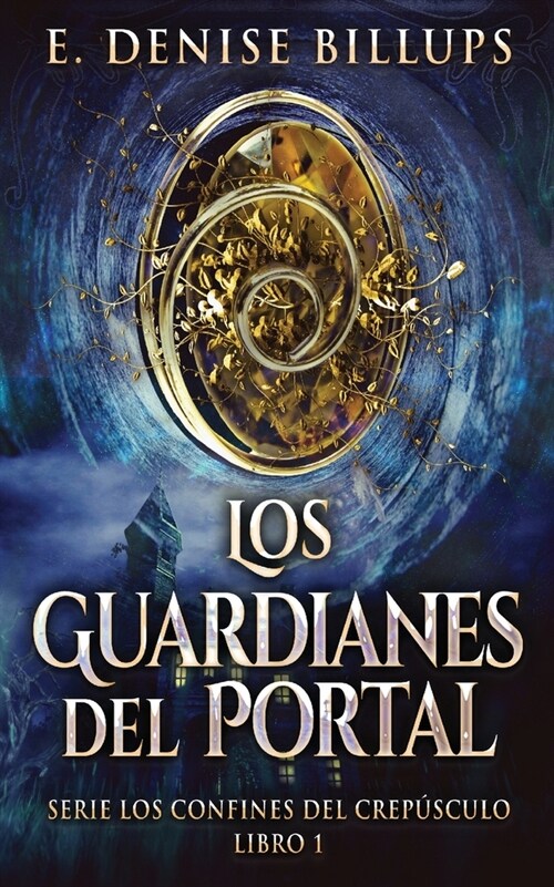 Los Guardianes del Portal (Paperback, Edicion En Rust)