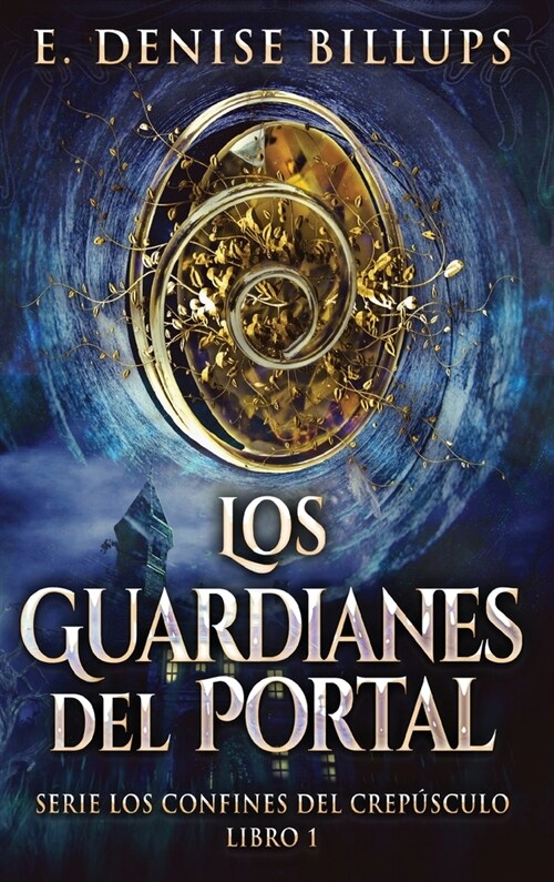 Los Guardianes del Portal (Hardcover, Edicion de Letr)