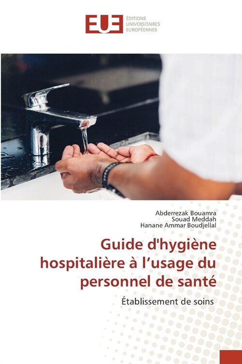 Guide dhygi?e hospitali?e ?lusage du personnel de sant? (Paperback)