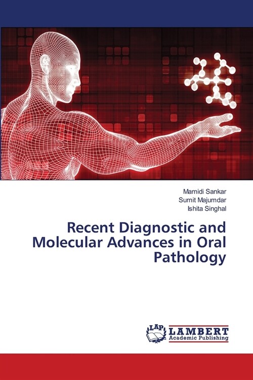 Recent Diagnostic and Molecular Advances in Oral Pathology (Paperback)