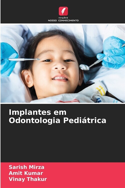 Implantes em Odontologia Pedi?rica (Paperback)