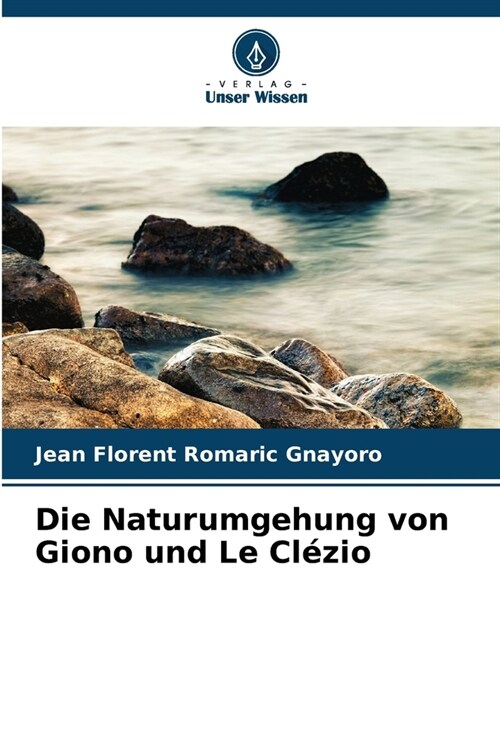 Die Naturumgehung von Giono und Le Cl?io (Paperback)