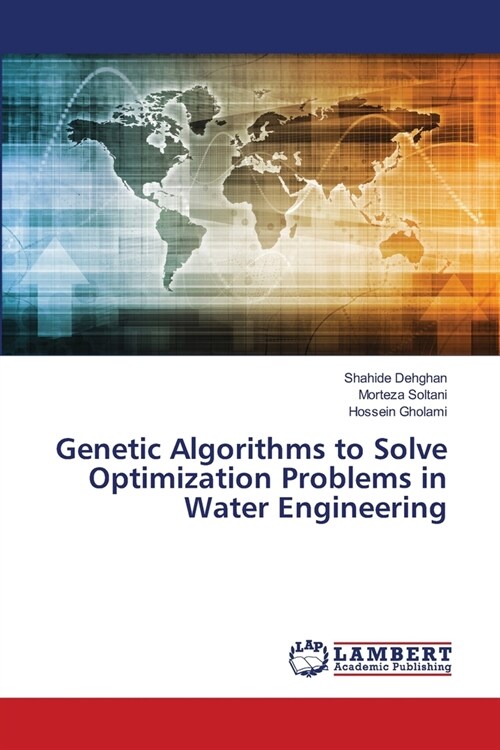 Genetic Algorithms to Solve Optimization Problems in Water Engineering (Paperback)