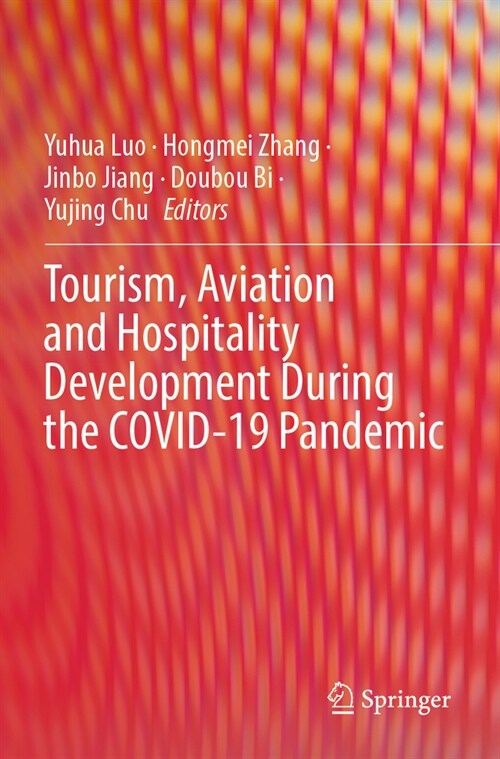Tourism, Aviation and Hospitality Development During the Covid-19 Pandemic (Paperback, 2022)