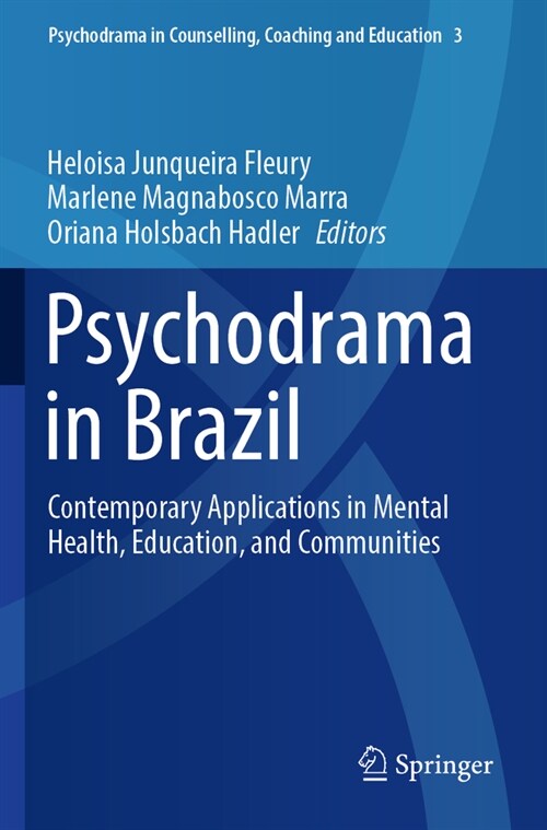 Psychodrama in Brazil: Contemporary Applications in Mental Health, Education, and Communities (Paperback, 2022)