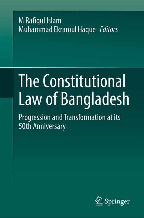 The Constitutional Law of Bangladesh: Progression and Transformation at Its 50th Anniversary (Hardcover, 2023)