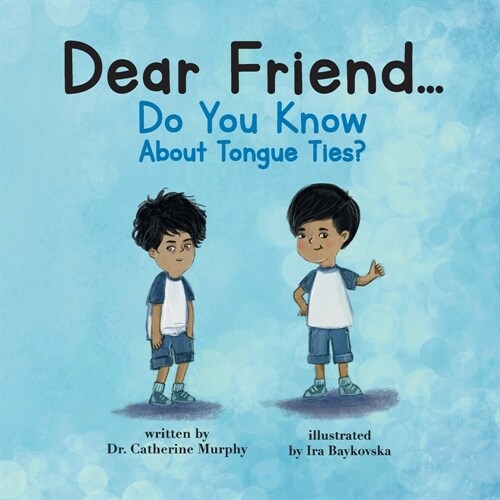 Dear Friend...Do You Know About Tongue Ties? (Paperback)