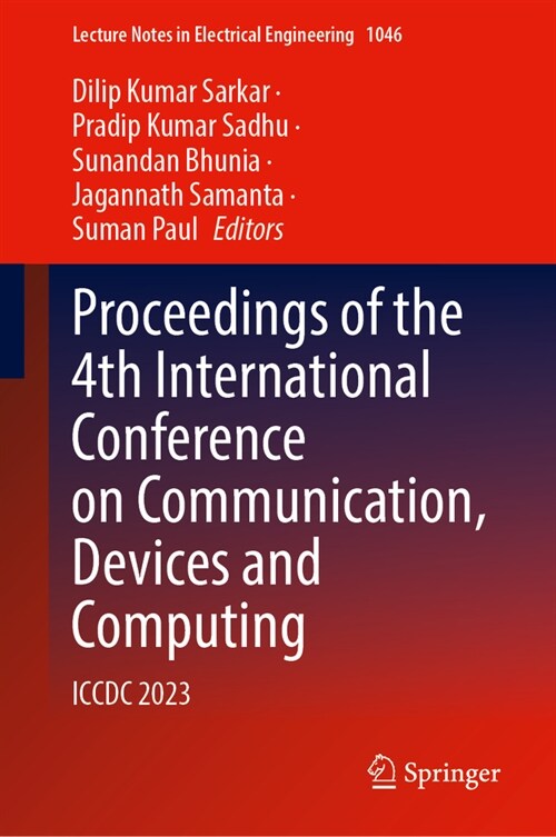 Proceedings of the 4th International Conference on Communication, Devices and Computing: ICCDC 2023 (Hardcover, 2023)