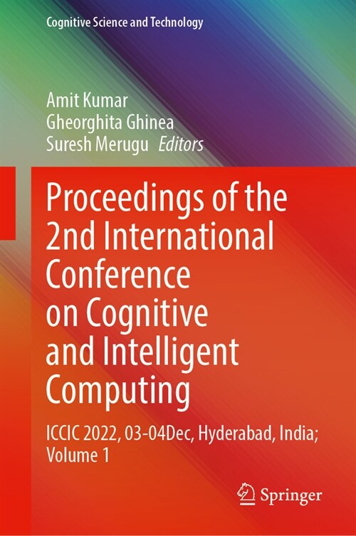 Proceedings of the 2nd International Conference on Cognitive and Intelligent Computing: ICCIC 2022, 27-28 December, Hyderabad, India; Volume 1 (Hardcover, 2023)