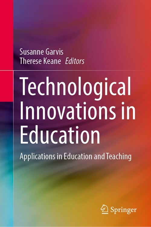 Technological Innovations in Education: Applications in Education and Teaching (Hardcover, 2023)