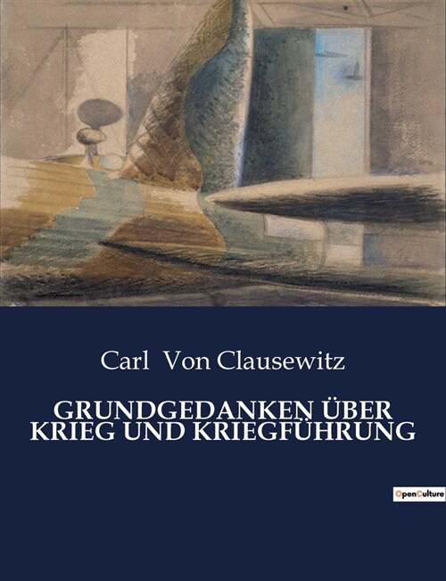 Grundgedanken ?er Krieg Und Kriegf?rung (Paperback)