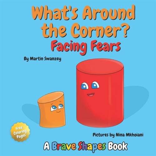 Whats Around the Corner?: Facing Fears (Paperback)