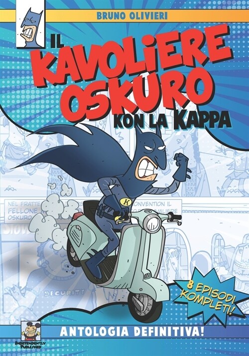 Il Kavoliere Oskuro kon la Kappa: LAntologia Definitiva (Paperback)