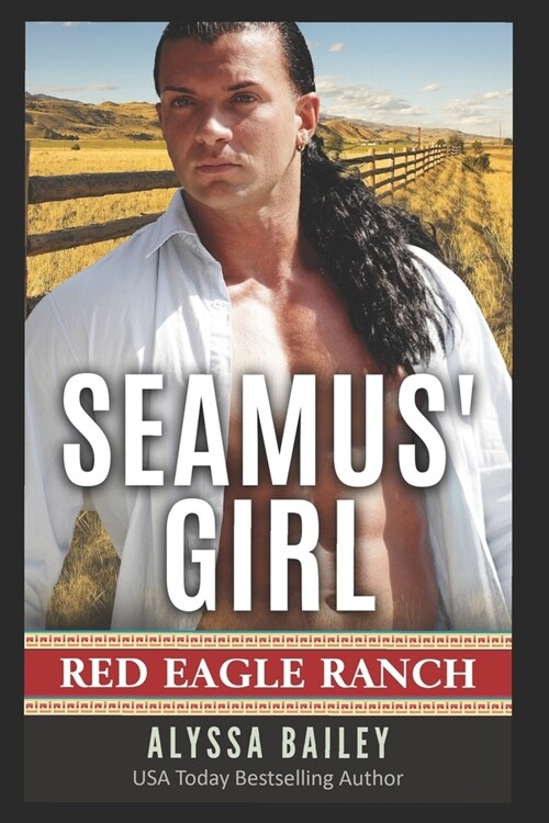 Seamus Girl: Red Eagle Ranch Book 3 (Paperback)