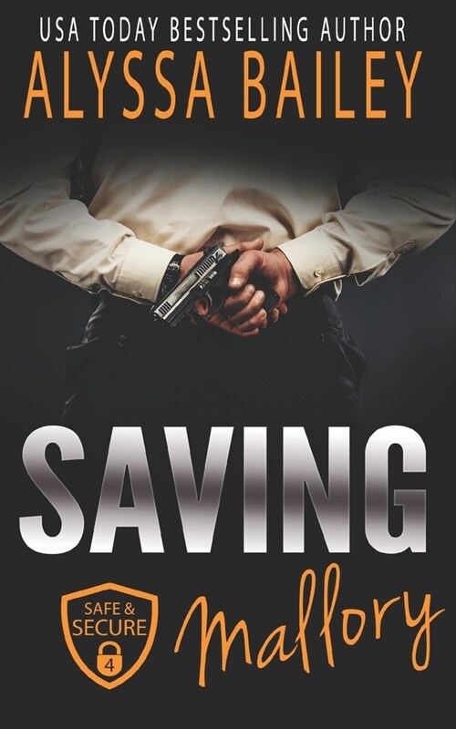 Saving Mallory: (Safe and Secure Book 4) (Paperback)