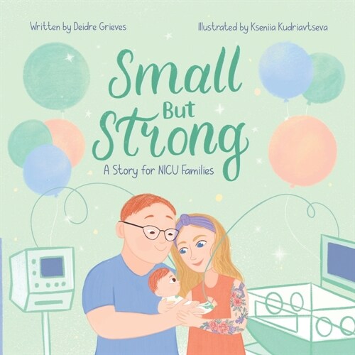 Small But Strong: A Story for NICU Families (Paperback)