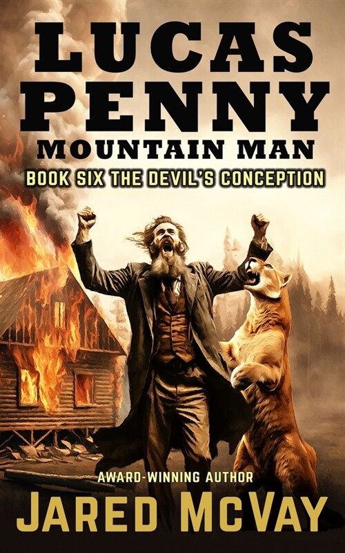 Lucas Penny Mountain Man: Book 6: The Devils Conception (Paperback)