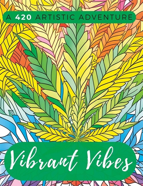 Vibrant Vibes: A 420 Adult Coloring Book (Paperback)