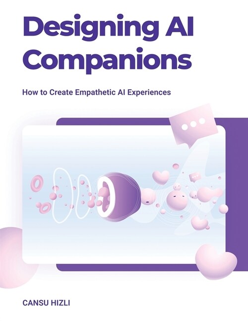 Designing Ai Companions: Designing Ai Companions (Paperback)