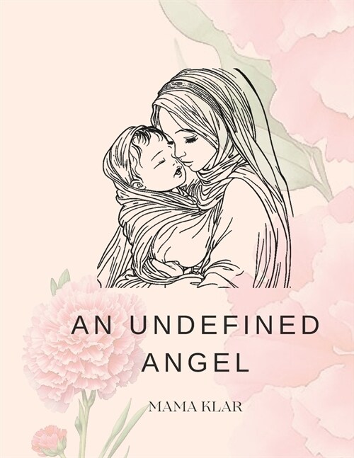 An Undefined Angel: A Poetic Picture Book (Paperback)