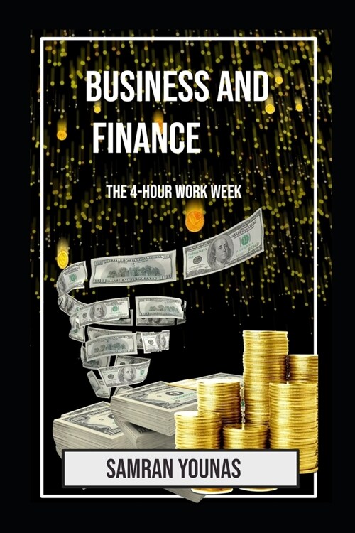 Business and Finance: The 4-Hour Work Week (Paperback)