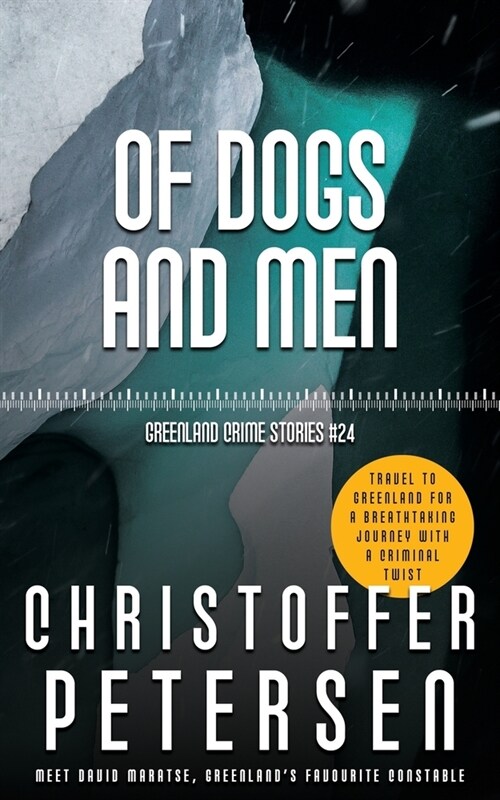 Of Dogs and Men: A short story of law and loyalty in the Arctic (Paperback)