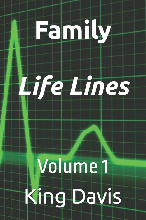 Family Life Lines: Volume 1 (Paperback)