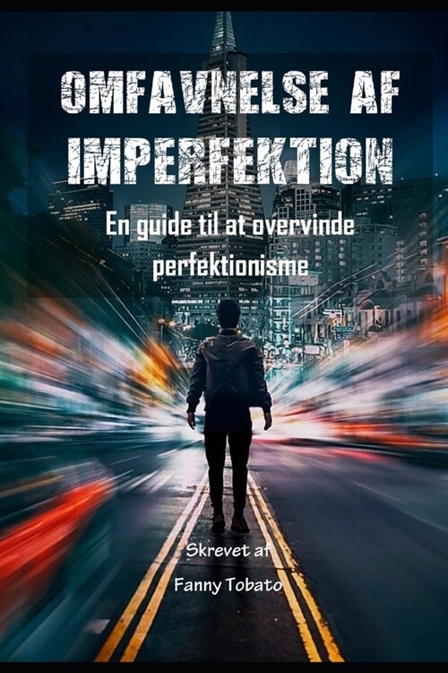 Omfavnelse AF Imperfektion: En guide til at overvinde perfektionisme (Paperback)