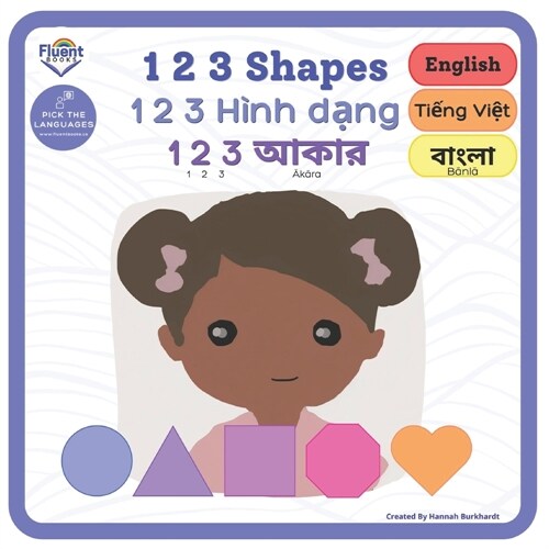 1 2 3 Shapes - 1 2 3 H?h dạng - 1 2 3 আকার: Trilingual book - Bengali, Vietnamese and English (Paperback)