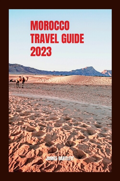 Morocco Travel Guide 2023 (Paperback)