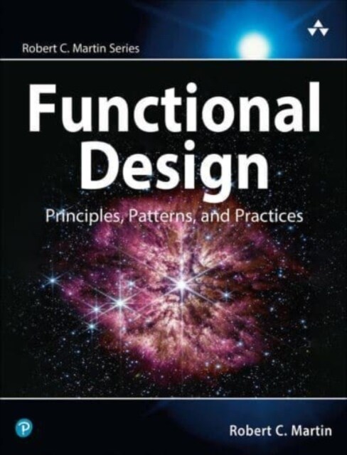 Functional Design: Principles, Patterns, and Practices (Paperback)