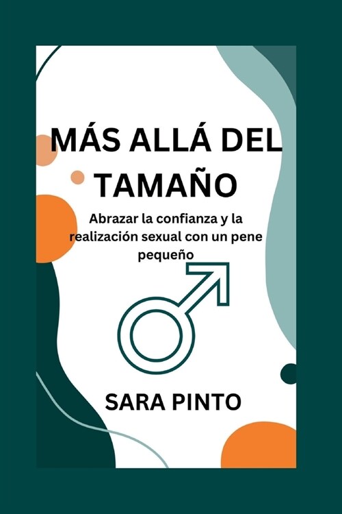 M? All?del Tama?: Abrazar la confianza y la realizaci? sexual con un pene peque? (Paperback)