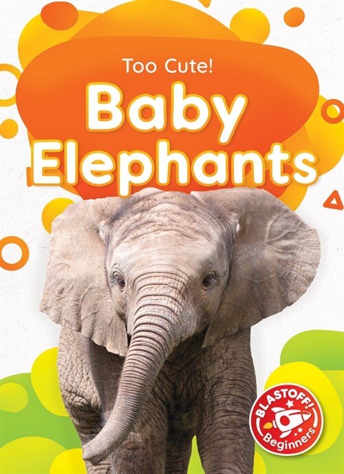 Baby Elephants (Library Binding)