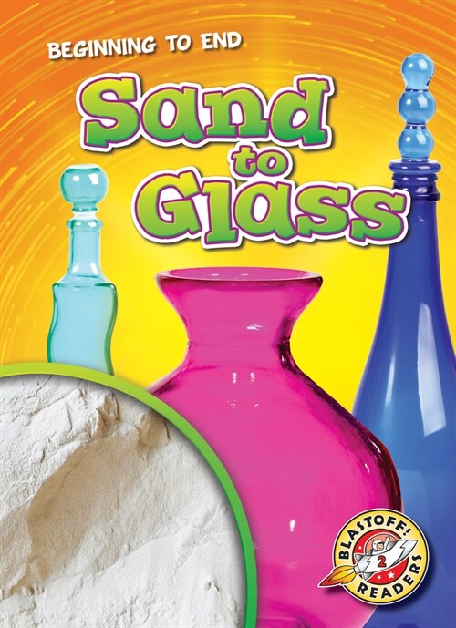 Sand to Glass (Paperback)