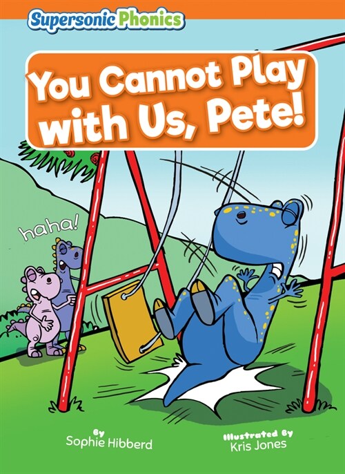 You Cannot Play with Us, Pete! (Library Binding)