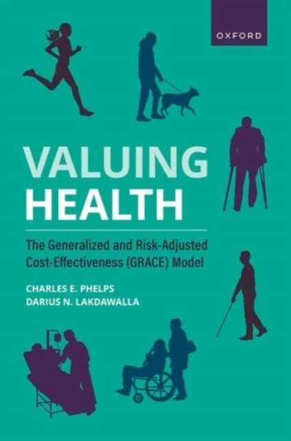 Valuing Health: The Generalized and Risk-Adjusted Cost-Effectiveness (Grace) Model (Hardcover)