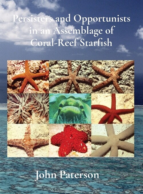 Persisters and Opportunists in an Assemblage of Coral-Reef Starfish (Hardcover)