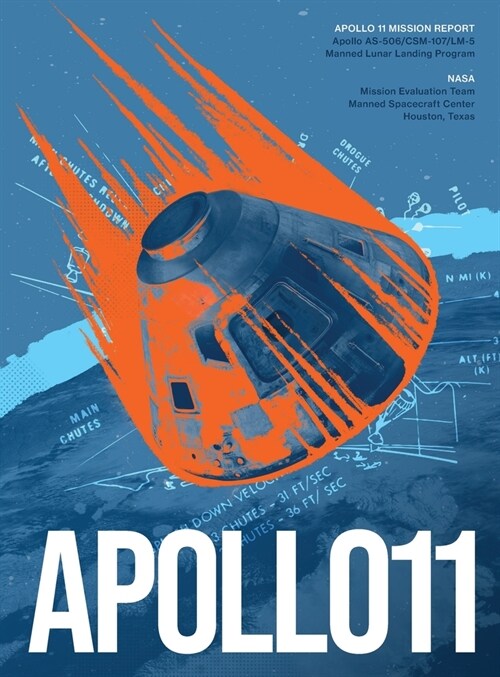 Apollo 11 Mission Report: Relaunched (Hardcover)