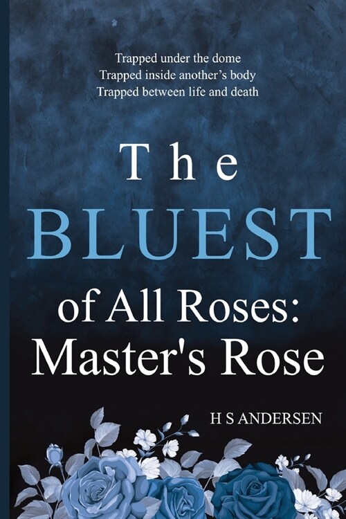 The Bluest of All Roses: Masters Rose (Paperback)