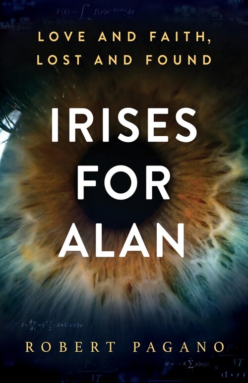 Irises For Alan: Love and Faith, Lost and Found (Paperback)