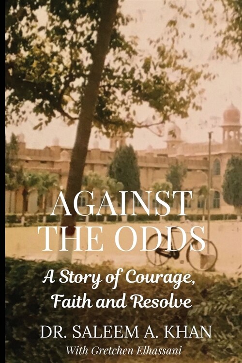 Against the Odds: A Story of Courage, Faith and Resolve (Paperback)