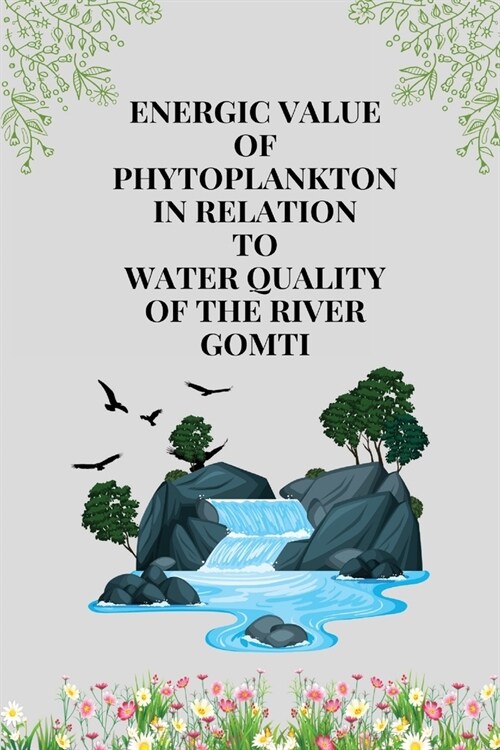 Energic value of phytoplankton in relation to water quality (Paperback)