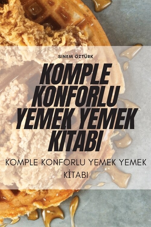 Komple Konforlu Yemek Yemek Kİtabi (Paperback)