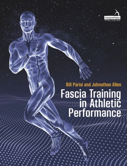 Fascia Training in Athletic Performance : Principles and Applications (Paperback)