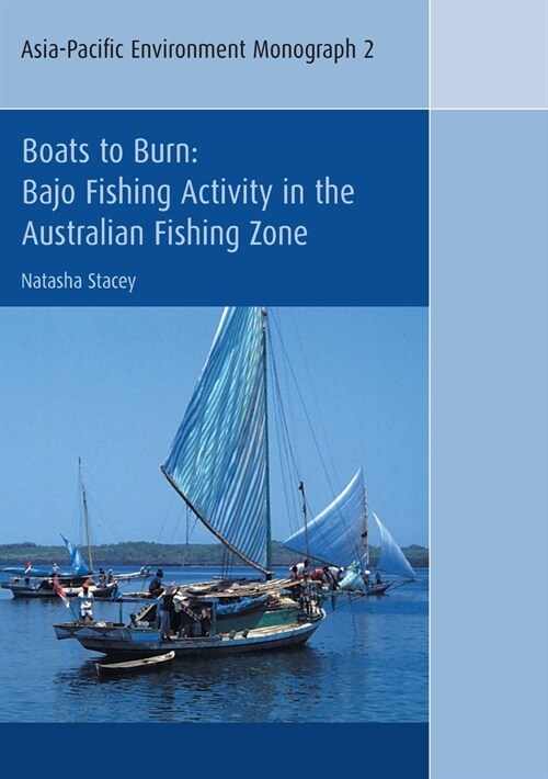 Boats to Burn: Bajo Fishing Activity in the Australian Fishing Zone (Paperback)