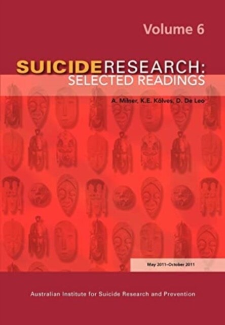 Suicide Research: Selected Readings Volume 6 (Paperback)