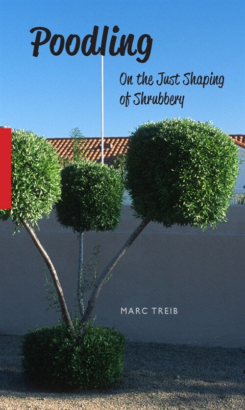 Poodling: On the Just Shaping of Shrubbery (Paperback)