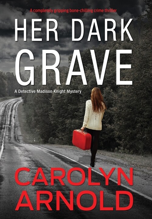 Her Dark Grave: A completely gripping bone-chilling crime thriller (Hardcover)